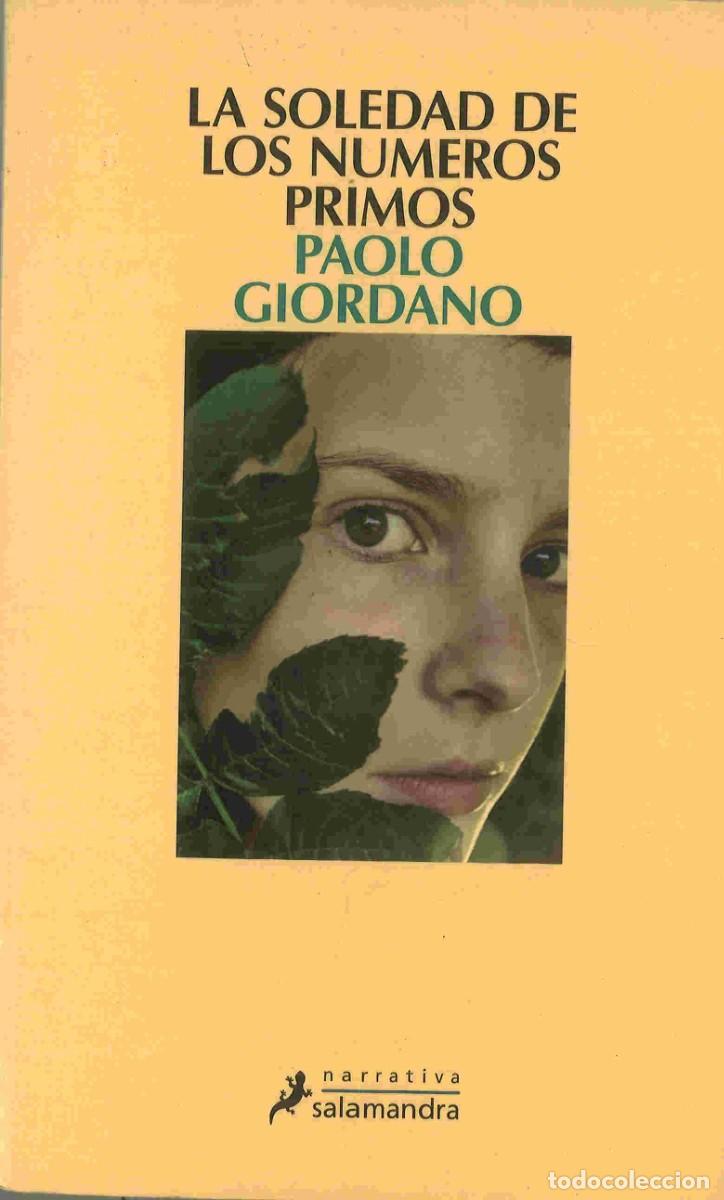 Libros de segunda mano: Paolo Giordano. La soledad de los n&uacute;meros primos. 2009