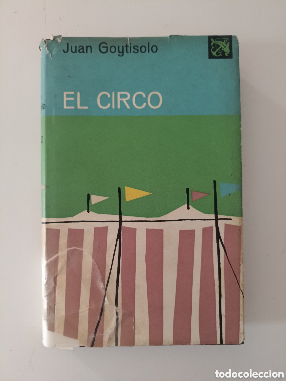 Libros de segunda mano: Juan Goytisolo - El circo (Destino, 1972) &Aacute;ncora y Delf&iacute;n