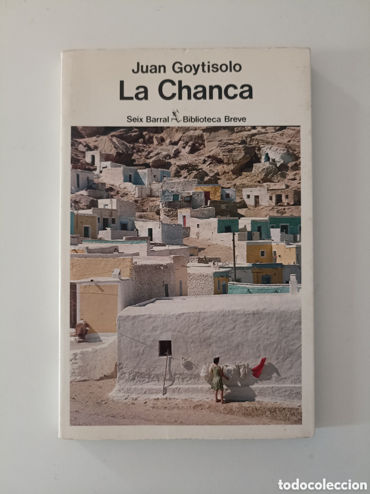 Libros de segunda mano: Juan Goytisolo - La chanca (Seix Barral, 1981)