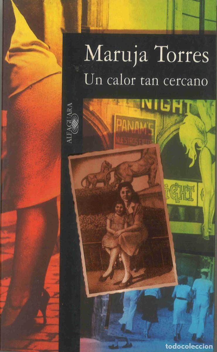 Libros de segunda mano: Maruja Torres. Un calor tan cercano. 1997
