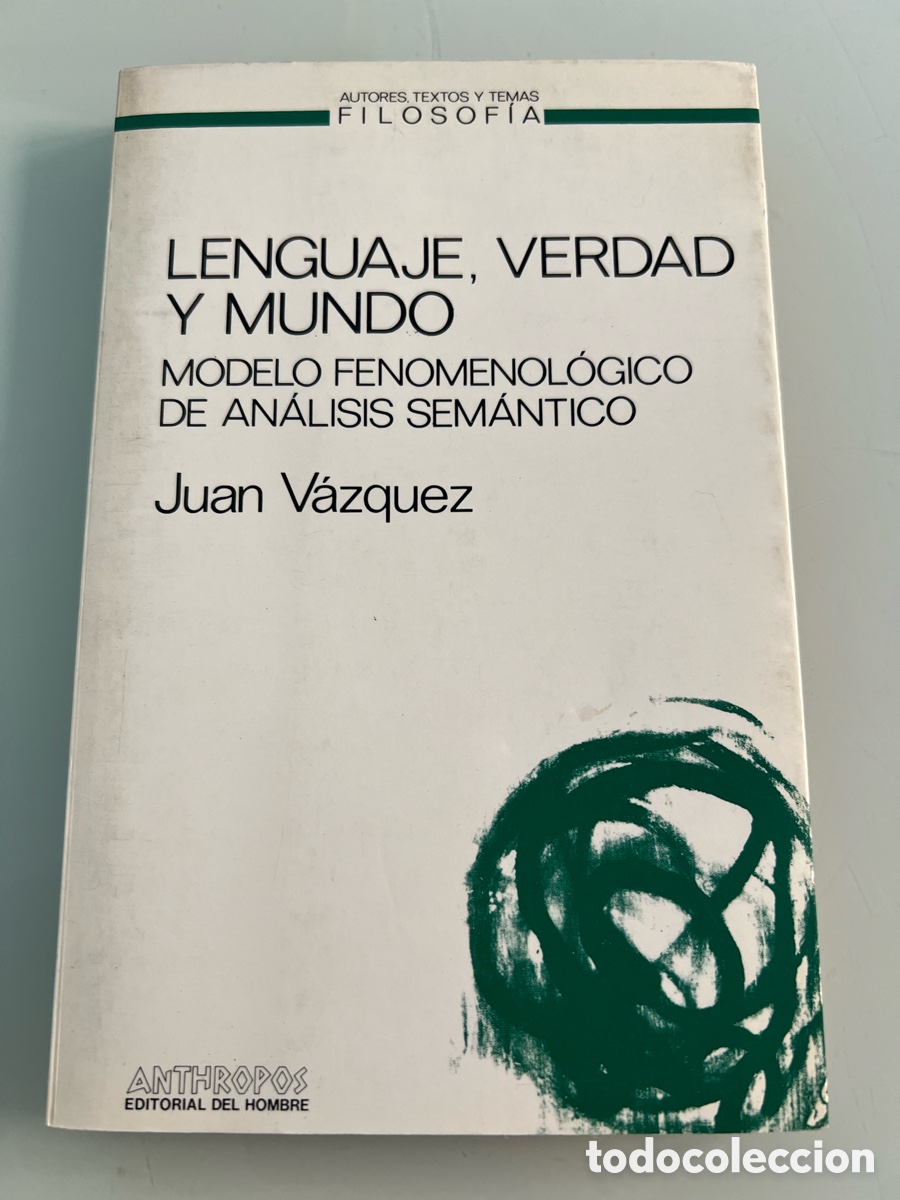 Libros de segunda mano: Lenguaje,verdad y mundo. Juan Vazquez. Anthropos editorial del hombre. Primera Edicion 1986
