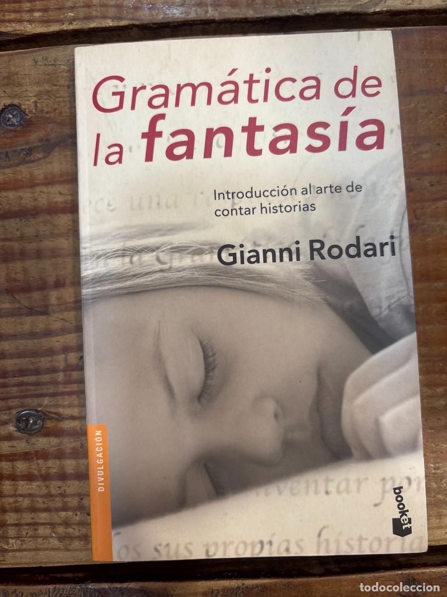 Libros de segunda mano: Gramatica De La Fantasia (Booket Logista) CUBUERTA DESLUCIDA RODARI, GIANNI Idioma: Espa&ntilde;ol Editor