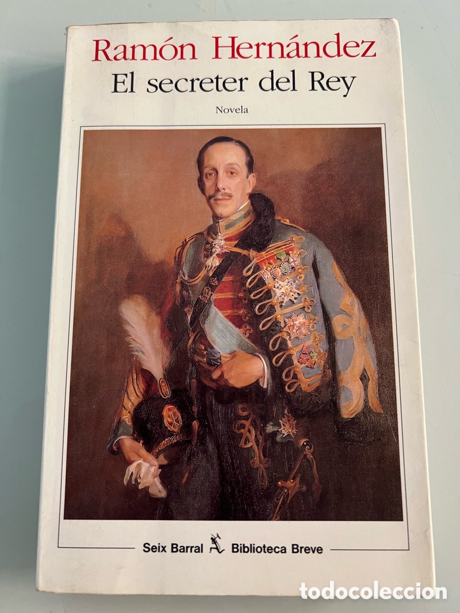 Libros de segunda mano: El secreto del rey. Ramon Hernandez. Seix Barral. Primera Edicion 1995