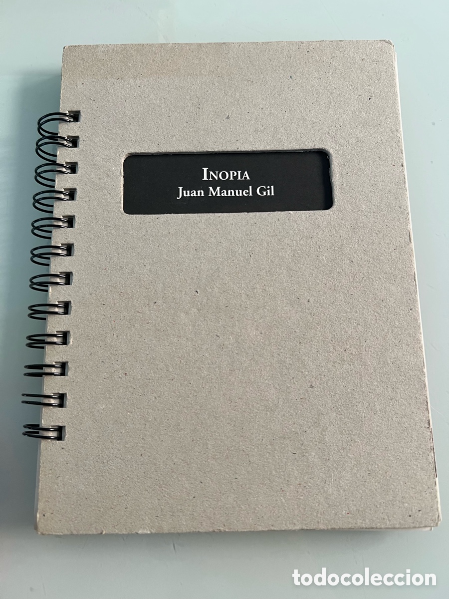 Libros de segunda mano: Inopia. Juan Manuel Gil. Colecci&oacute;n Troquel, El Gaviero 1&ordf; ed. 2008. Dedicada por el autor