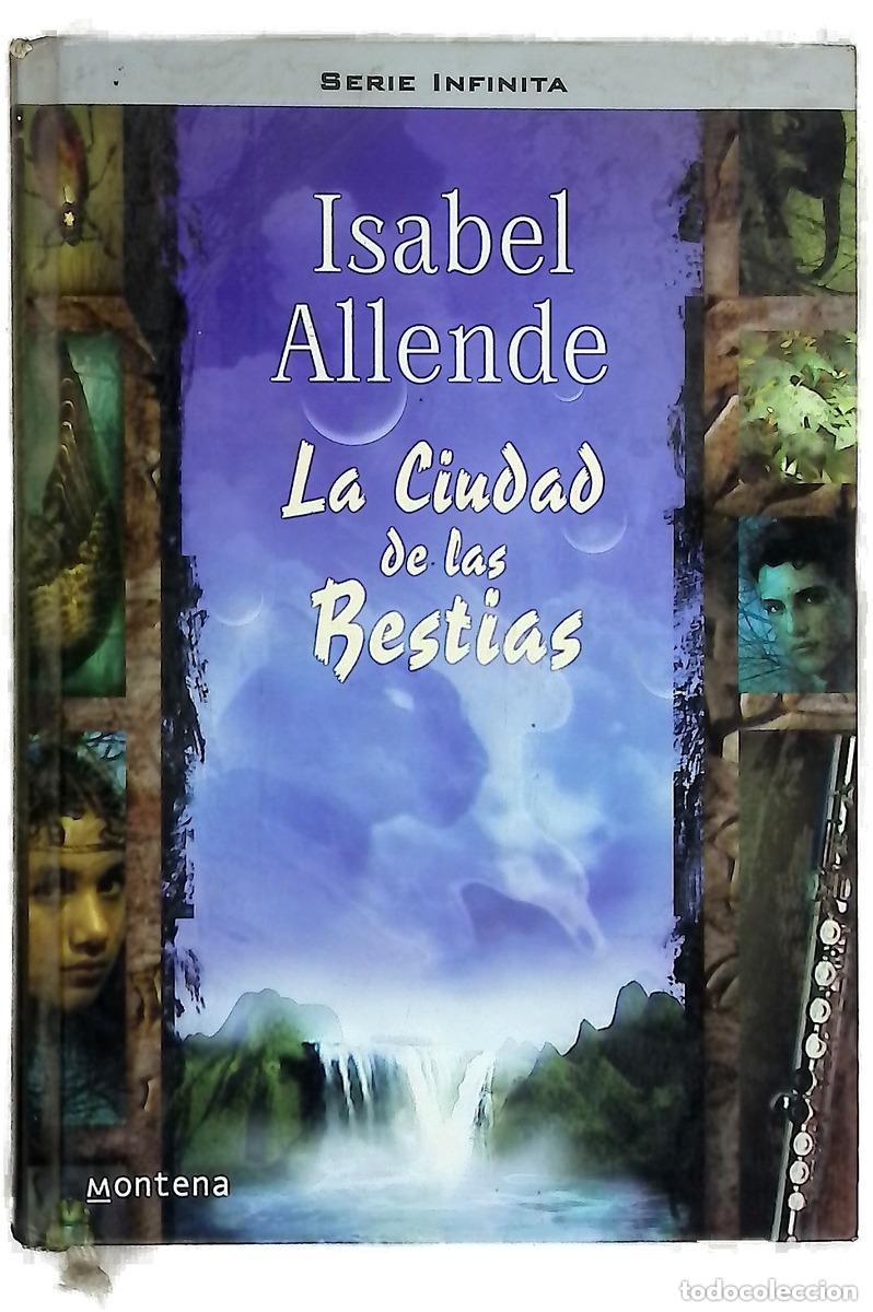 Libros de segunda mano: Isabel Allende - La ciudad de las Bestias Ed. Montena Tapa dura. 2&ordf; edici&oacute;n 2002