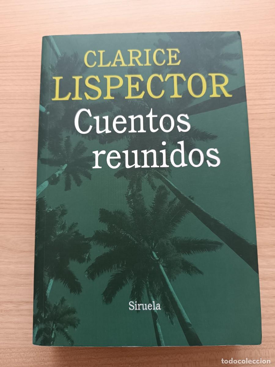 Libros de segunda mano: Cuentos reunidos - Clarice Lispector. Siruela