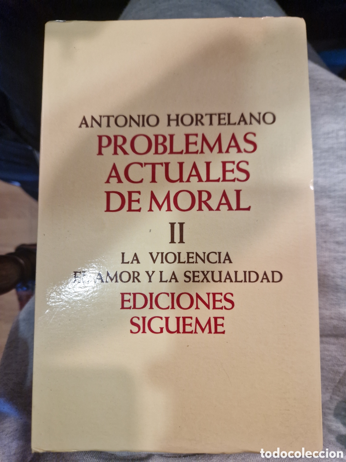 Gebrauchte B&uuml;cher: HORTELANO, Antonio. Problemas actuales de moral. II: La violencia, el amor y la sexualidad