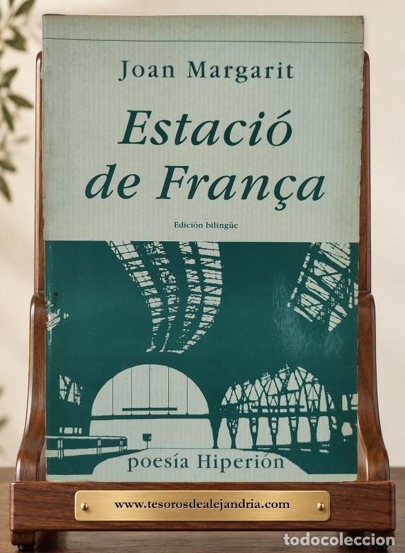 Libros de segunda mano: Estaci&oacute; de Fran&ccedil;a = Estaci&oacute;n de Francia: Edici&oacute;n Biling&uuml;e - Joan Margarit - Hiperi&oacute;n - Poes&iacute;a, 338