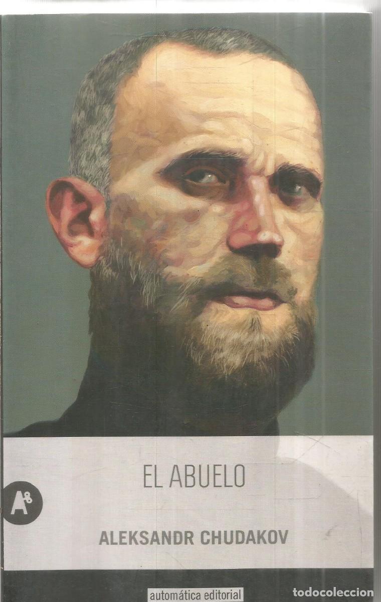 Libros de segunda mano: ALEKSANDR CHUDAKOV. EL ABUELO. AUTOMATICA EDITORIAL - Foto 1