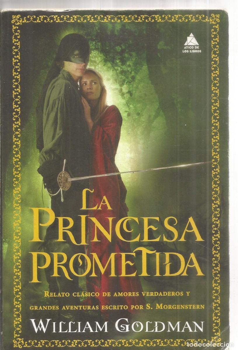 Libros de segunda mano: WILLIAM GOLDMAN. LA PRINCESA PROMETIDA. ATICO DE LOS LIBROS.
