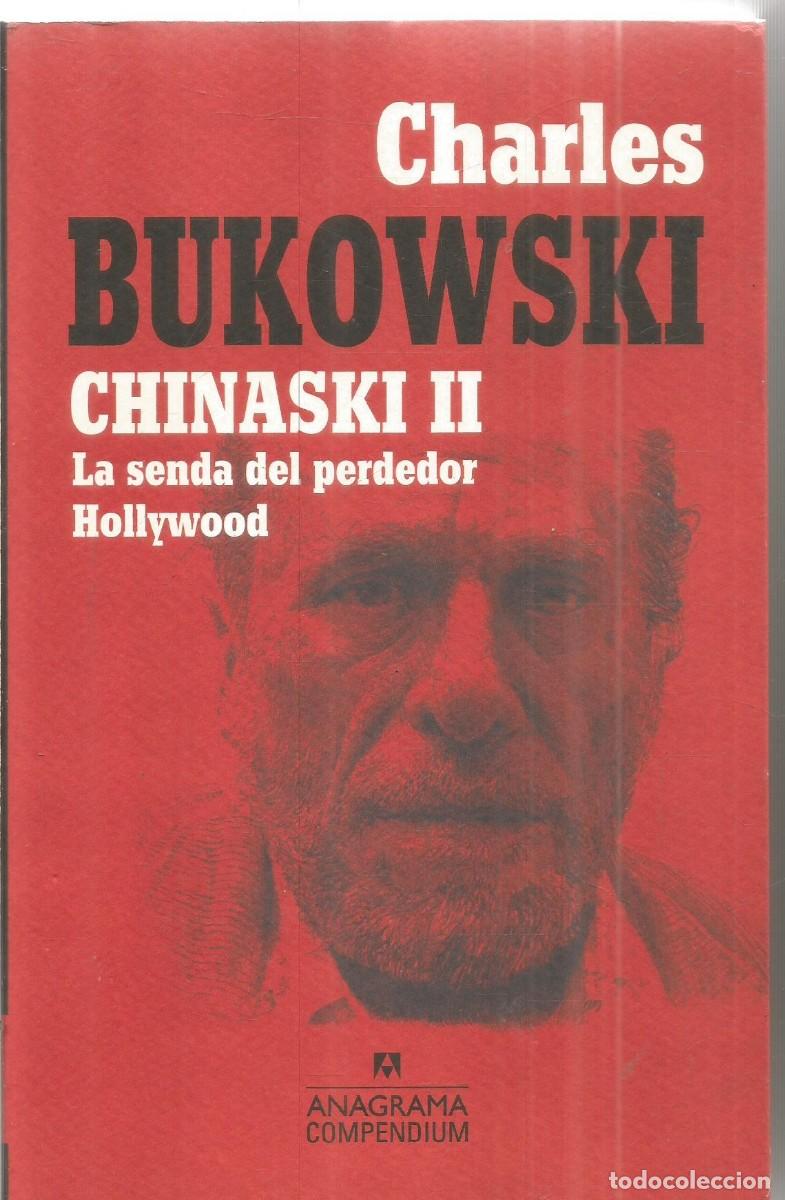 Libros de segunda mano: CHARLES BUKOWSKI. CHINASKI II LA SENDA DEL PERDEDOR HOLLYWOOD. ANAGRAMA