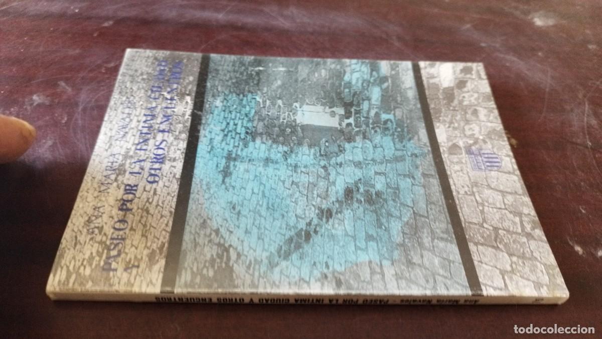Libros de segunda mano: PASEO POR LA INTIMA CIUDAD Y OTROS ENCUENTRO / ANA MARIA NAVALES / CJA 602 / LIBRER&Iacute;A GENERAL