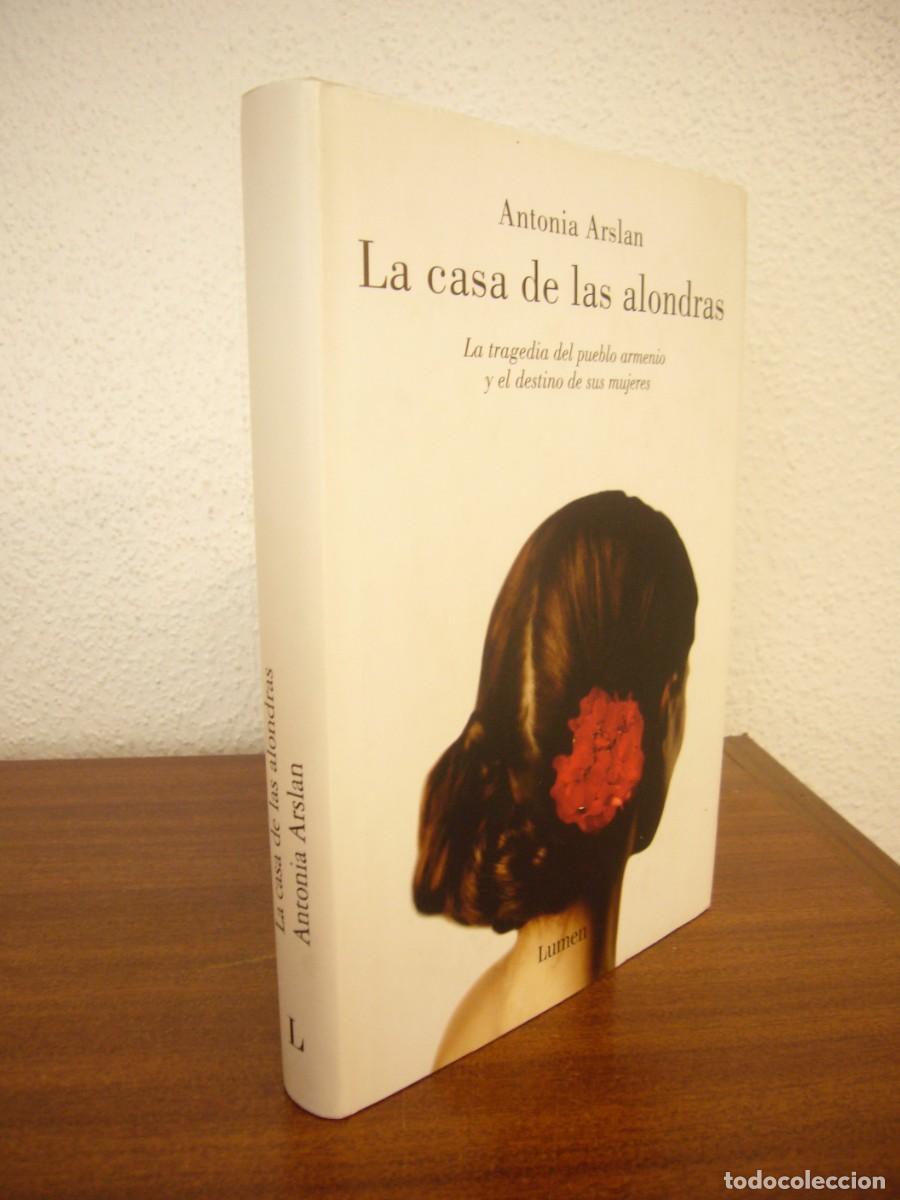 Libros de segunda mano: ANTONIA ARSLAN: LA CASA DE LAS ALONDRAS. LA TRAGEDIA DEL PUEBLO ARMENIO (LUMEN, 2006) RARO