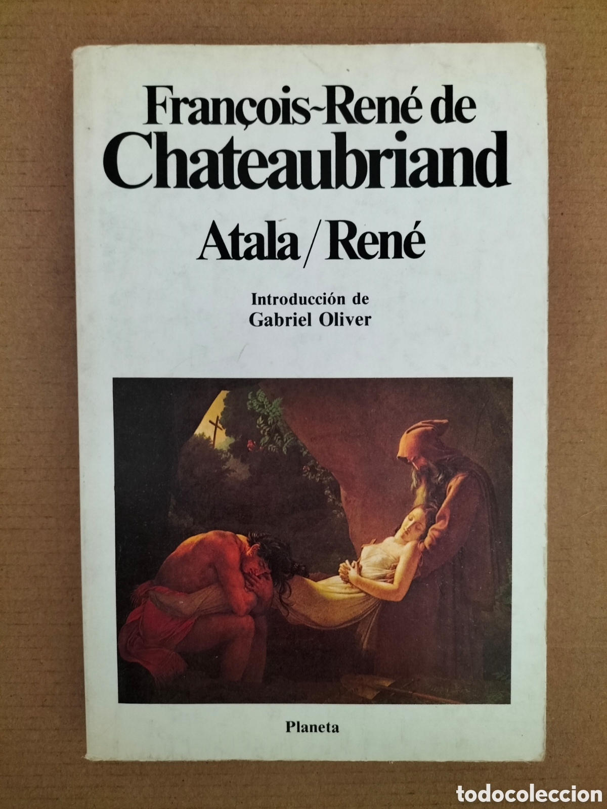 Libros de segunda mano: Atala / Ren&eacute;. Fran&ccedil;ois-Ren&eacute; de Chateaubriand. Editorial planeta, 1984. Libro