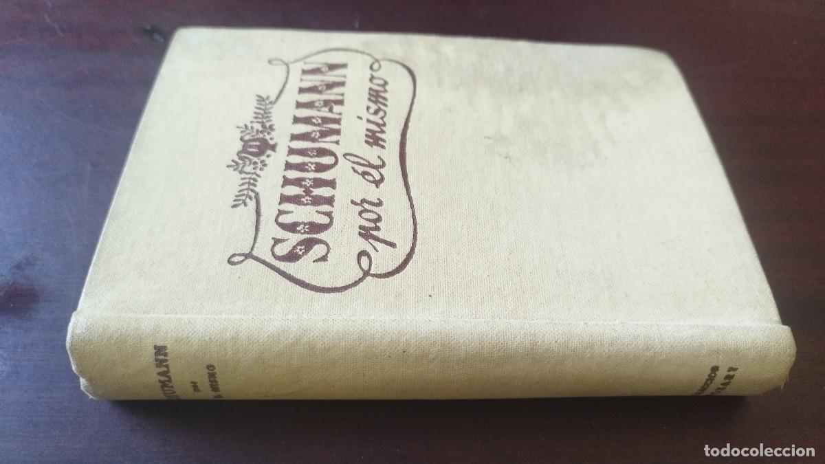 Libros de segunda mano: SCHUMANN POR EL MISMO / JOSE M.BORRAS / CJA 607 / AVE
