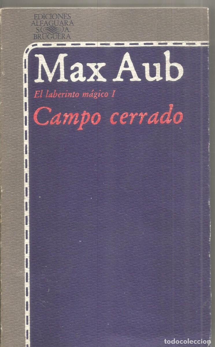 Libros de segunda mano: MAX AUB. CAMPO CERRADO. ALFAGUARA