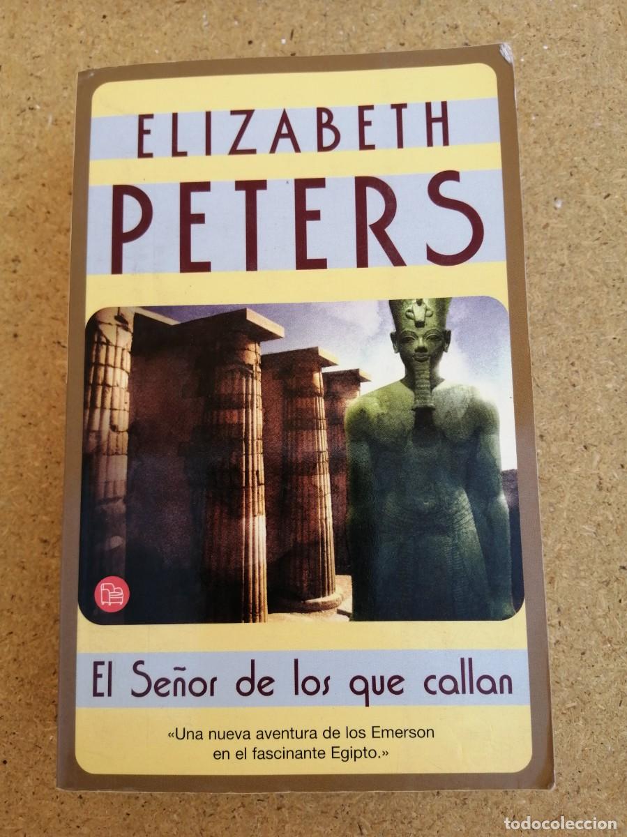 Libros de segunda mano: EL SE&Ntilde;OR DE LOS QUE CALLAN (ELIZABETH PETERS)