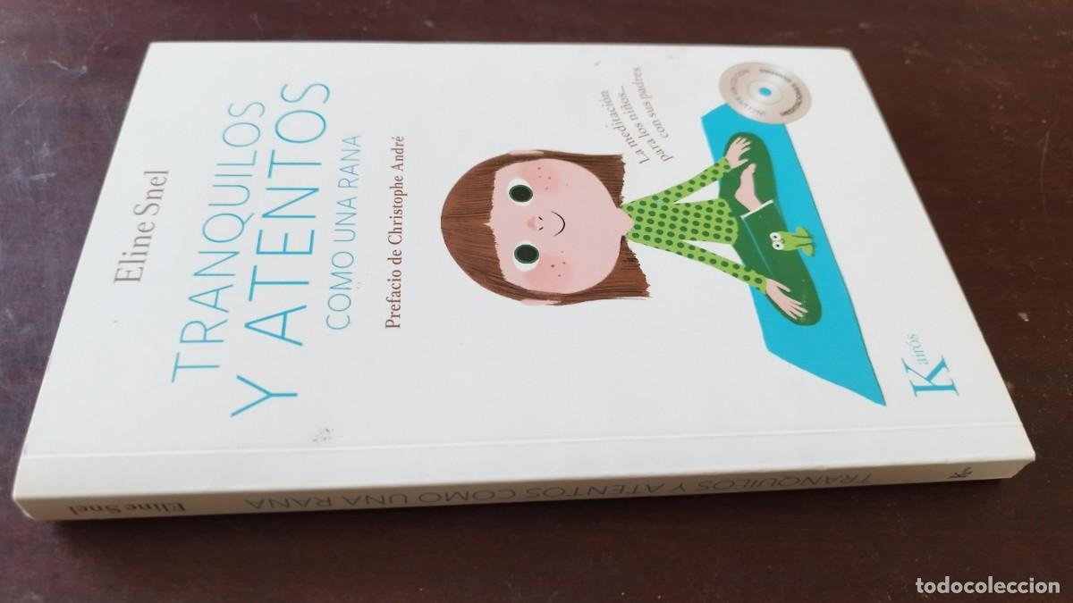 Libros de segunda mano: TRANQUILOS Y ATENTOS COMO UNA RANA / ELINE SNEL / CJA 601 / KAIROS