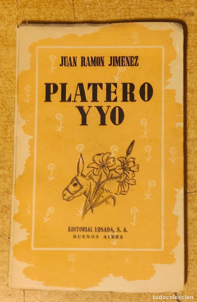 Libros de segunda mano: PLATERO Y YO. JUAN RAMON JIMENEZ.EDITORIAL LOSADA.1958