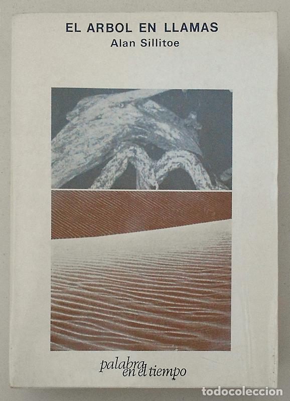 Libros de segunda mano: El &aacute;rbol en llamas - Alan Sillitoe - Lumen (Palabra en el tiempo) 1972