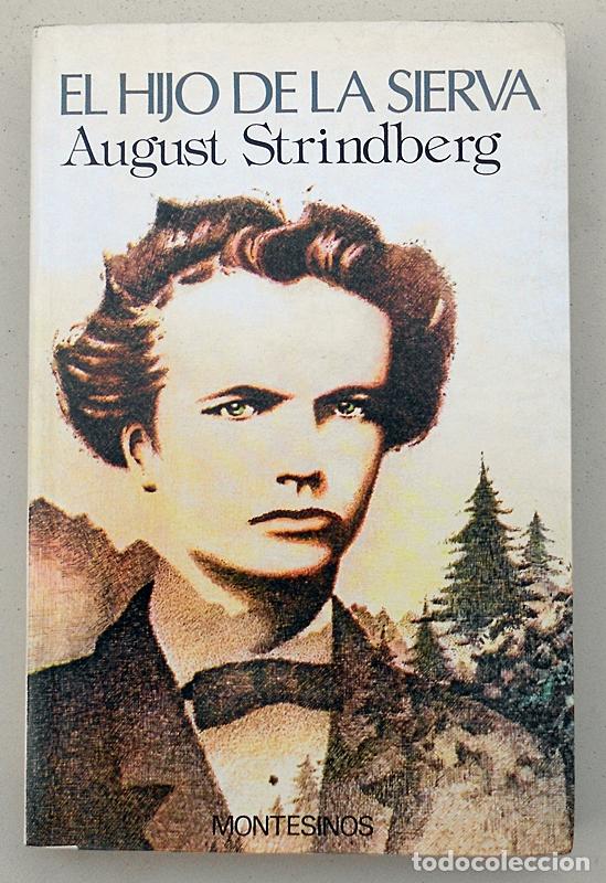 Libros de segunda mano: El hijo de la sierva - August Strindberg - Montesinos (Visio Tundali) 1981