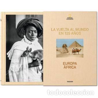 Libros de segunda mano: NATIONAL GEOGRAPHIC. LA VUELTA AL MUNDO EN 125 A&Ntilde;OS EUROPA AFRICA