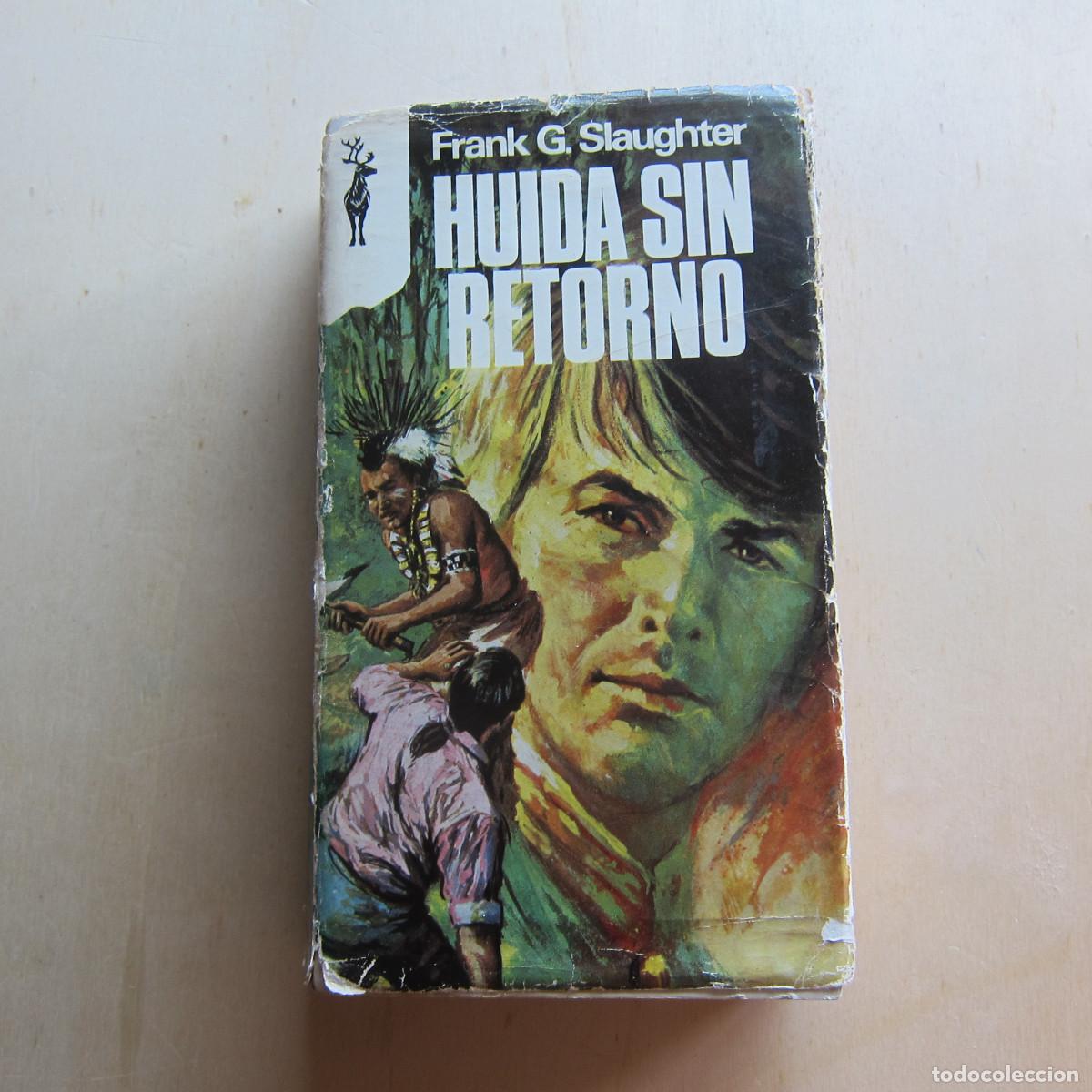 Libros de segunda mano: HU&Iacute;DA SIN RETORNO - FRANK SLAUGHTER (RENO) NOVELA