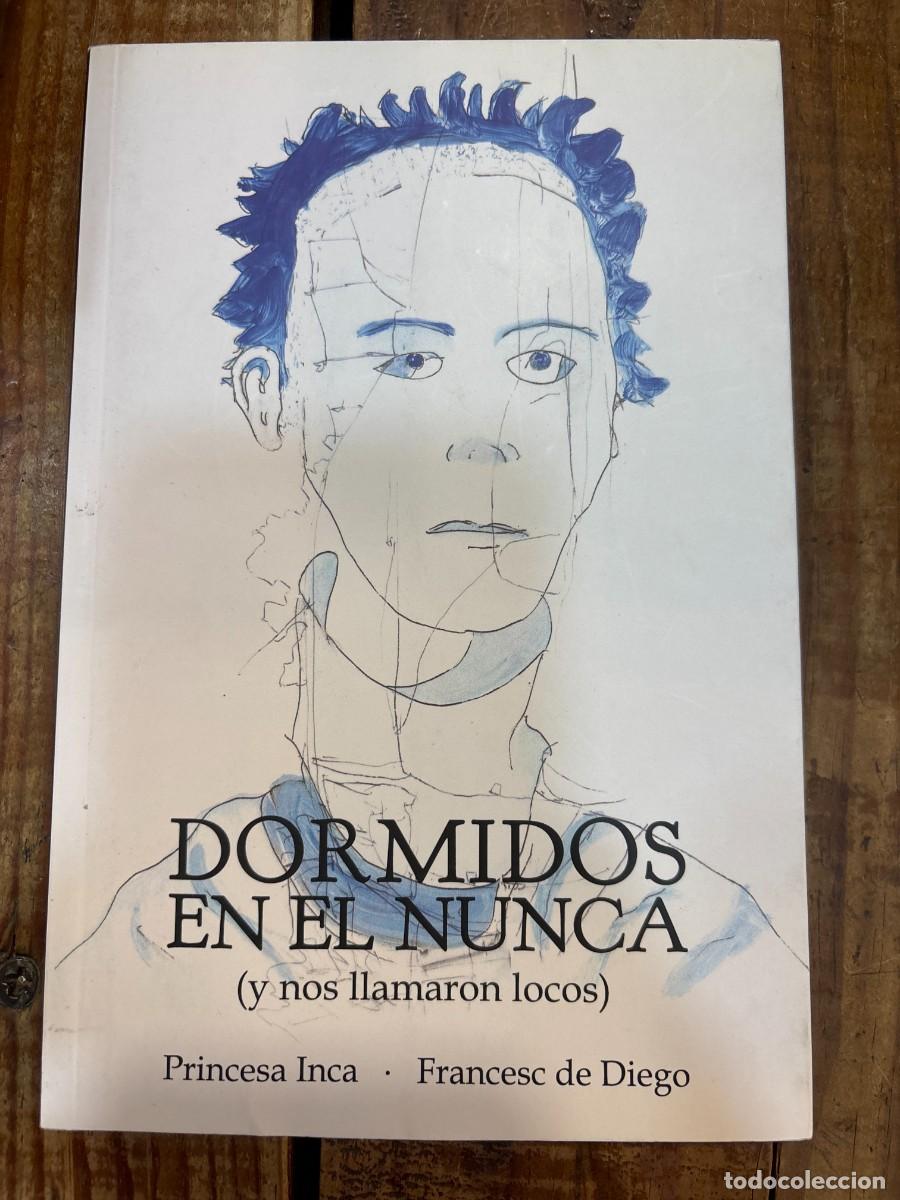 Libros de segunda mano: Dormidos en el nunca (Spanish Edition) Princesa Inca; Francesc De Diego Idioma: Espa&ntilde;ol Editorial: