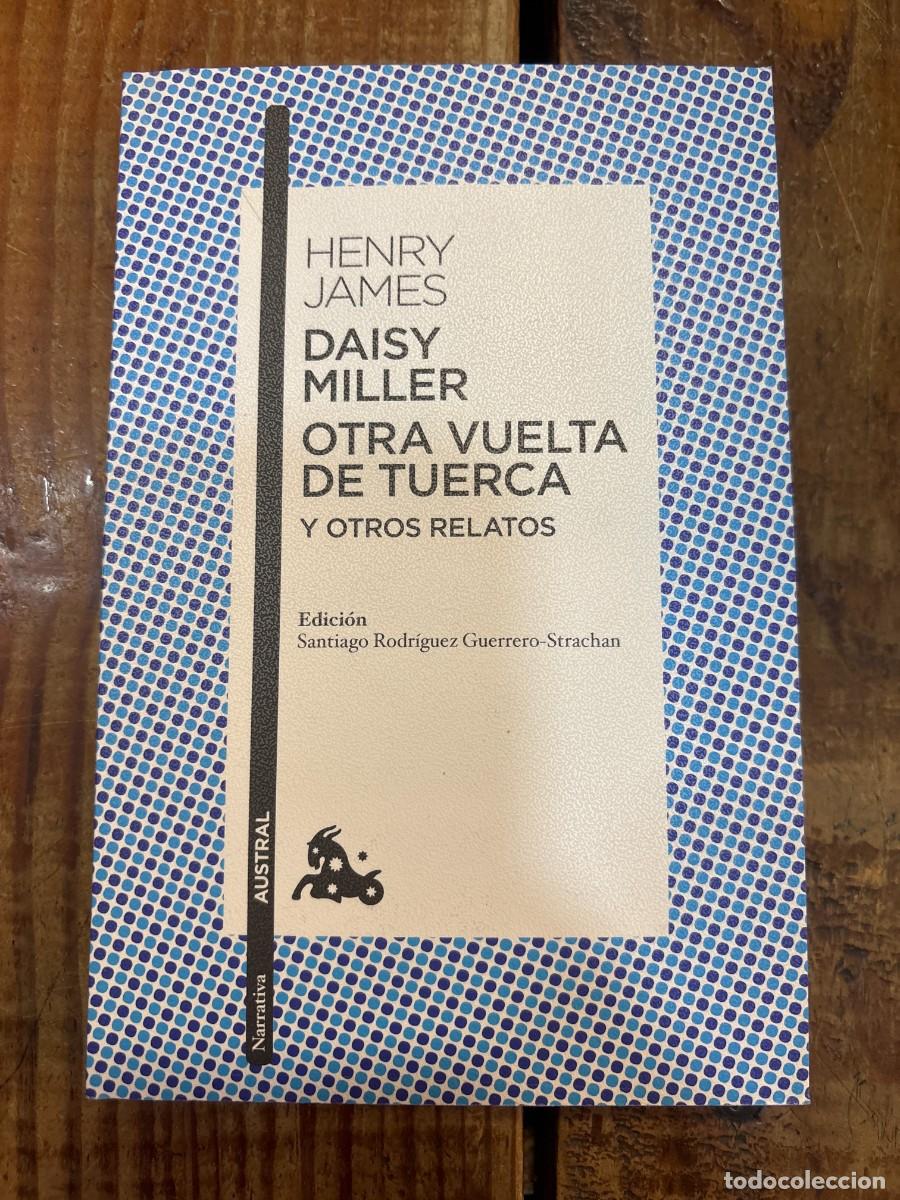 Libros de segunda mano: Daisy Miller / Otra vuelta de tuerca / Otros relatos James, Henry Idioma: Espa&ntilde;ol Editorial: Austr