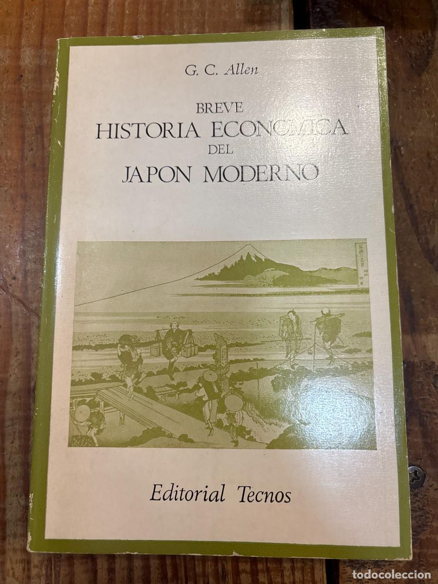 Libros de segunda mano: Breve historia economica del Jap&oacute;n moderno TRSAA Allen, G.C.- Idioma: Espa&ntilde;ol Editorial: Editorial