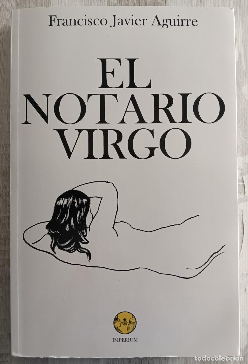Libros de segunda mano: El Notario Virgo - Francisco Javier Aguirre