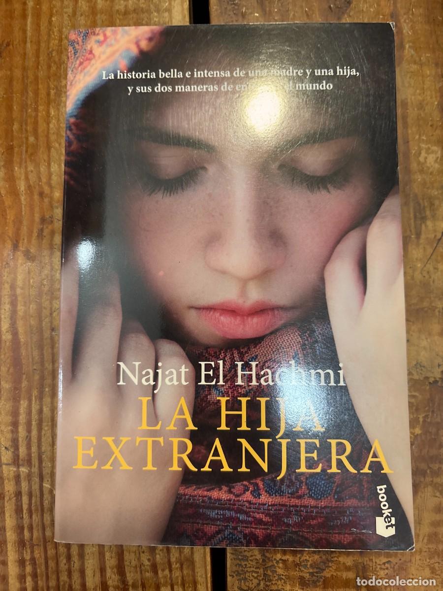 Libros de segunda mano: La hija extranjera El Hachmi, Najat Idioma: Espa&ntilde;ol Editorial: Booket, 2019 ISBN 10 / ISBN 13: 84