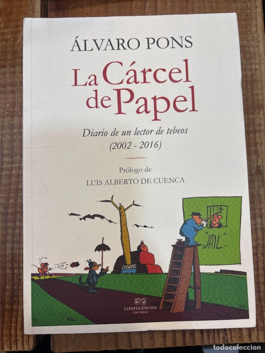 Libros de segunda mano: La c&aacute;rcel de papel Pons Alvaro Idioma: Espa&ntilde;ol Editorial: Confluencias, 2014 ISBN 10 / ISBN 13: 8