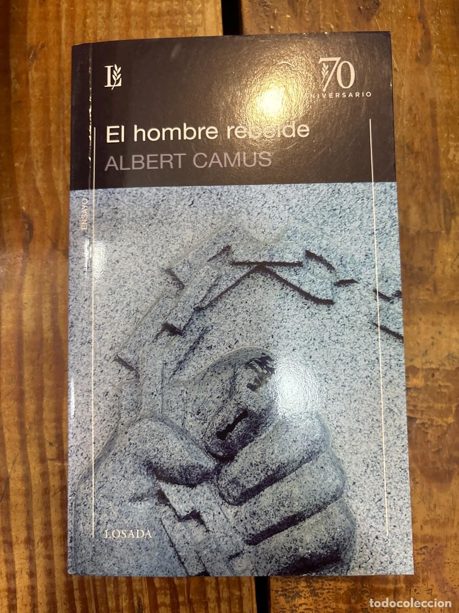 Libros de segunda mano: HOMBRE REBELDE, EL -70 A. CAMUS A. Idioma: Espa&ntilde;ol Editorial: LOSADA, 2013 ISBN 10 / ISBN 13: 950
