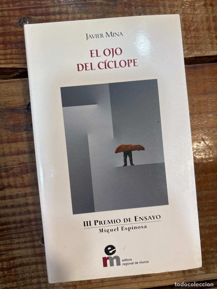 Libros de segunda mano: El ojo del c&iacute;clope EXPURGO Mina, Jos&eacute; Javier Idioma: Espa&ntilde;ol Editorial: Tres Fronteras Ediciones,