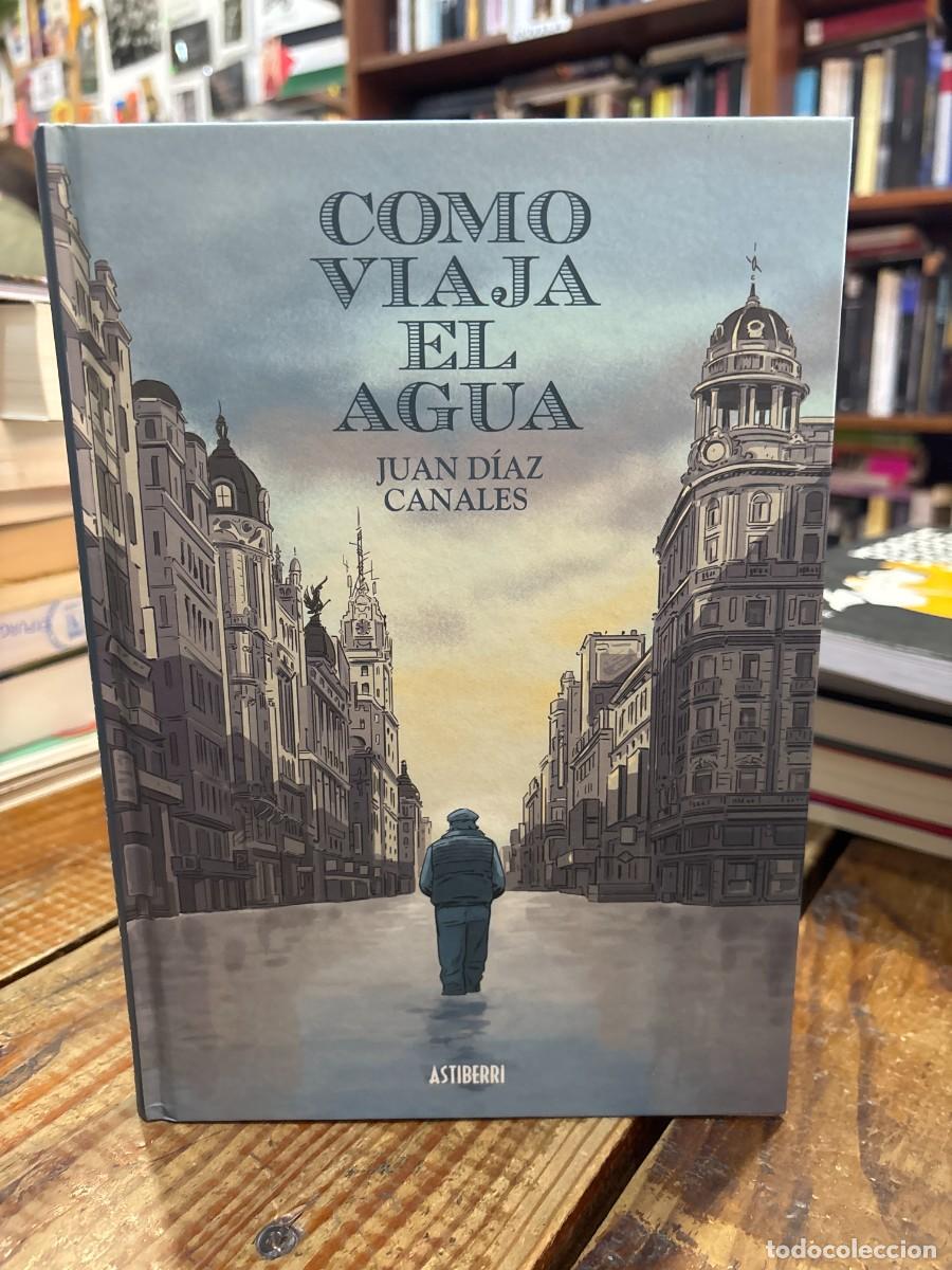 Libros de segunda mano: Como viaja el agua D&iacute;az Canales, Juan Idioma: Espa&ntilde;ol Editorial: ASTIBERRI EDICIONES, 2016 ISBN 1