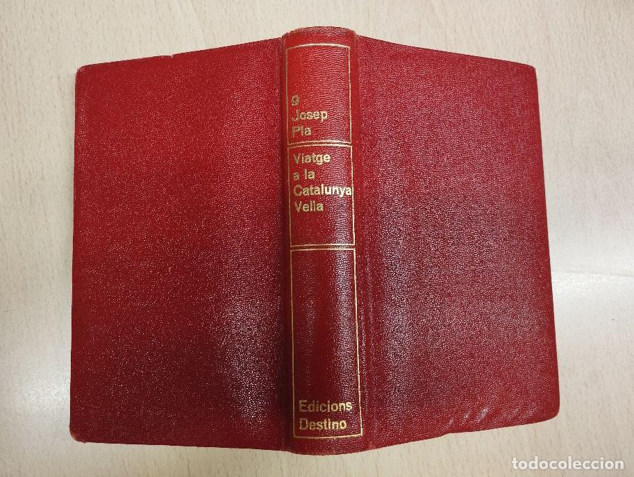 Libros de segunda mano: Josep Pla / Viatge a la Catalunya Vella