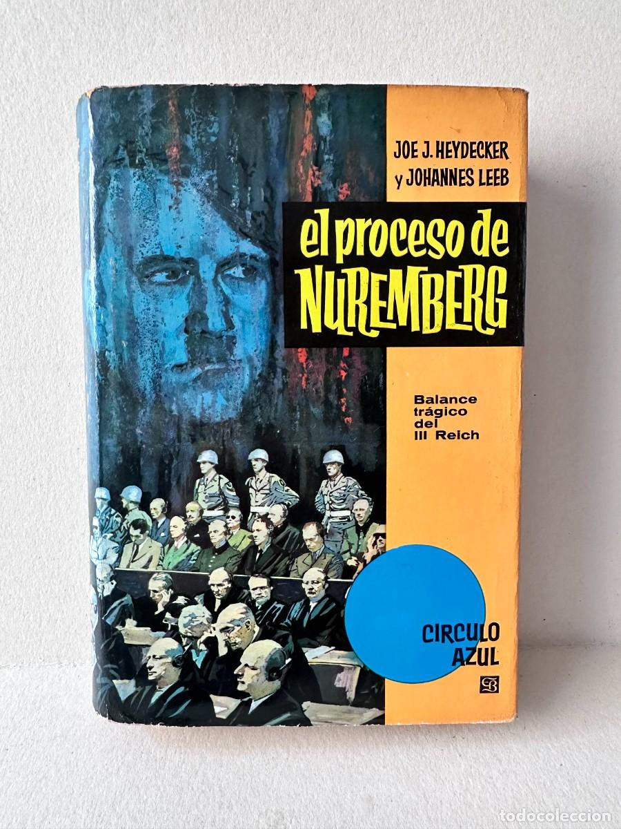 Libros de segunda mano: Joe J. Heydecker y Johannes Leeb - El proceso de Nuremberg