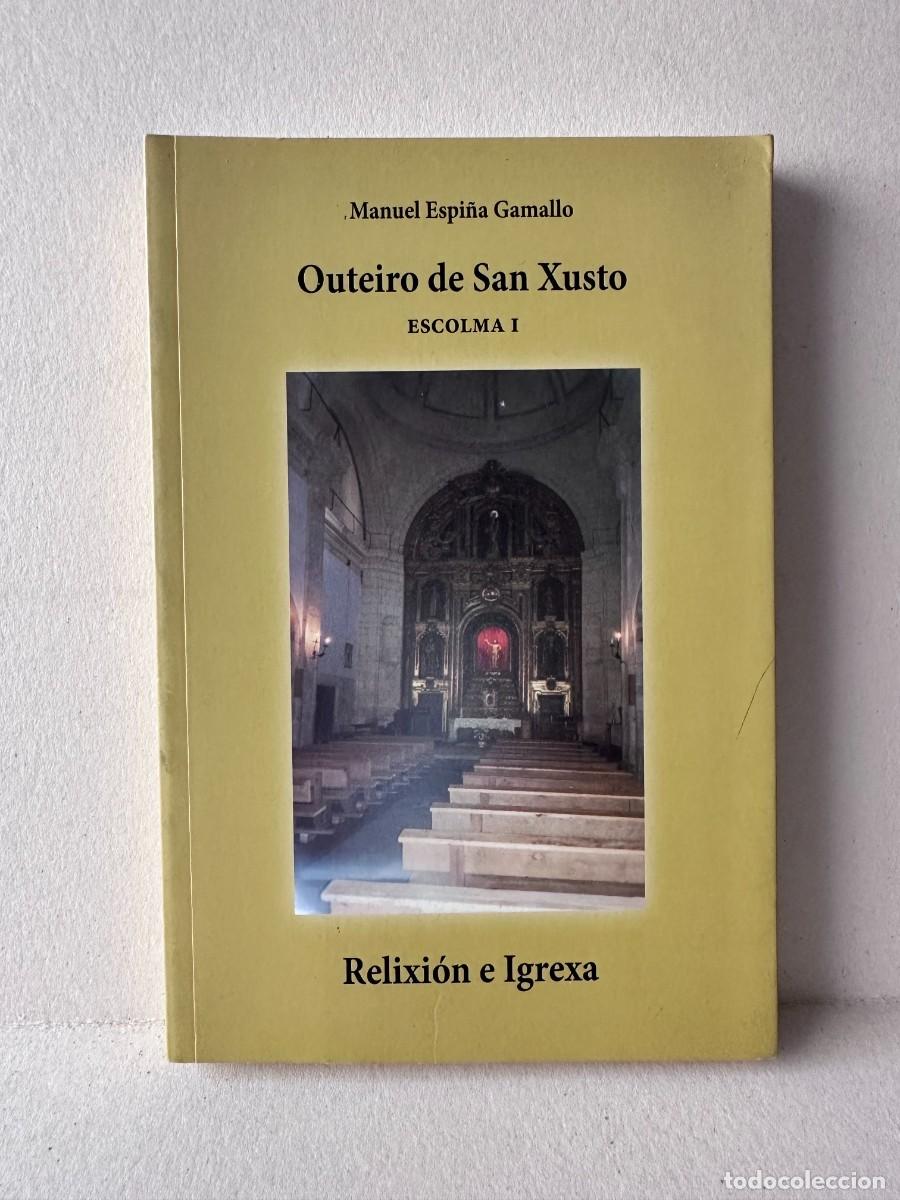 Libros de segunda mano: Manuel Espi&ntilde;a Gamallo - Outeiro de San Xusto - Escolma I
