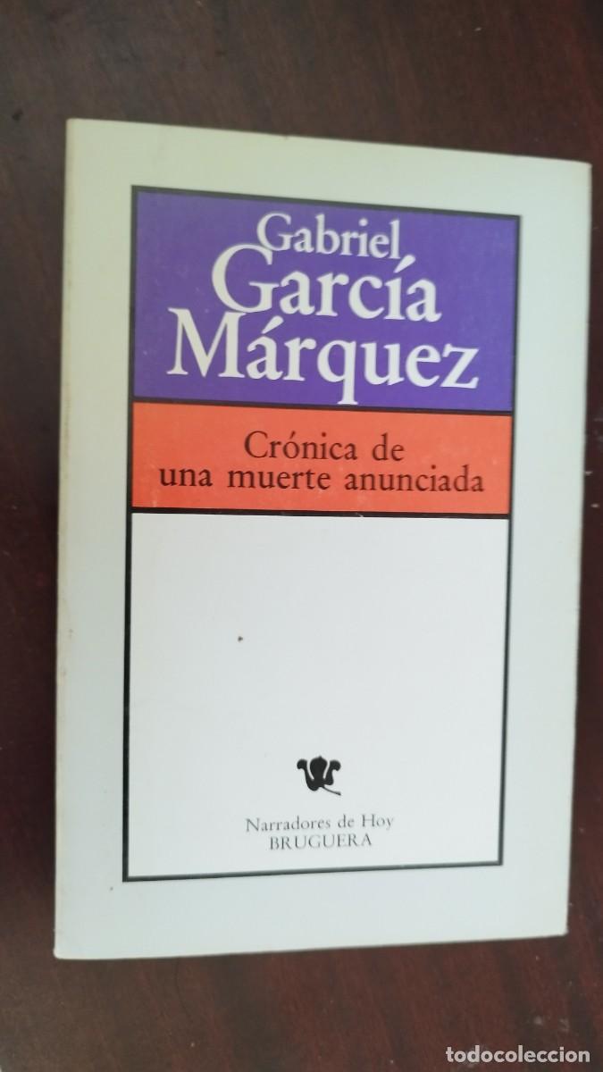Libros de segunda mano: CRONICA DE UNA MUERTE ANUNCIADA / GABRIEL GARCIA MARQUEZ / CJA 601 / BRUGUERA
