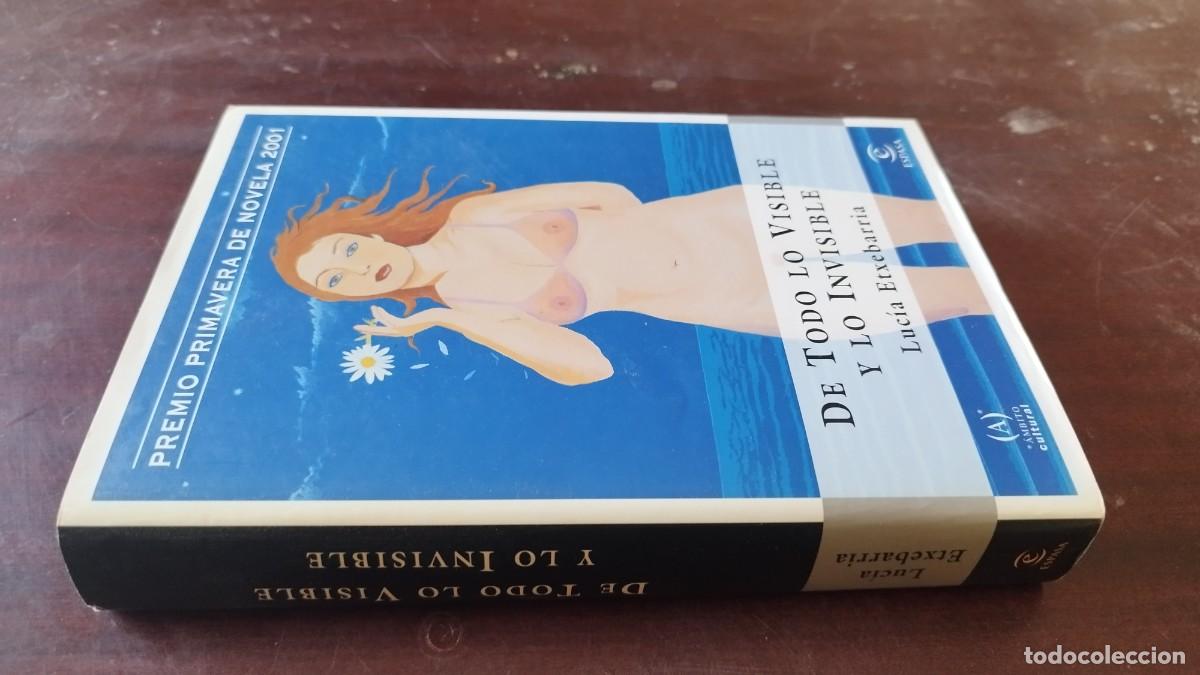 Libros de segunda mano: DE TODO LO VISIBLE Y LO INVISIBLE / LUCIA ETXEBARRIA / CJA 602 / ESPASA CALPE
