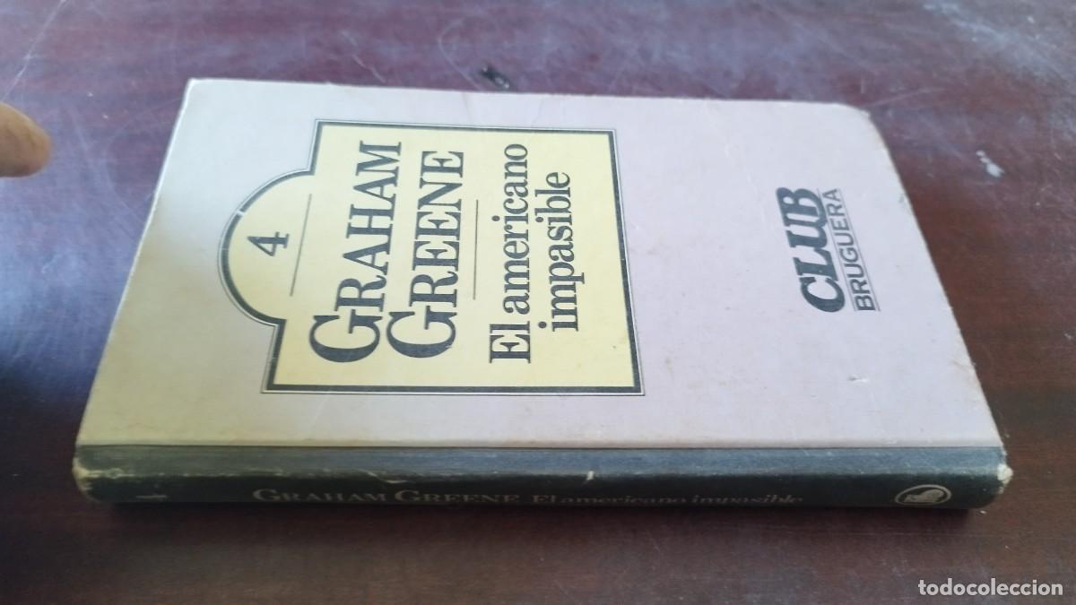 Libros de segunda mano: EL AMERICANO IMPASIBLE / GRAHAM GREENE / CJA 602 / BRUGUERA