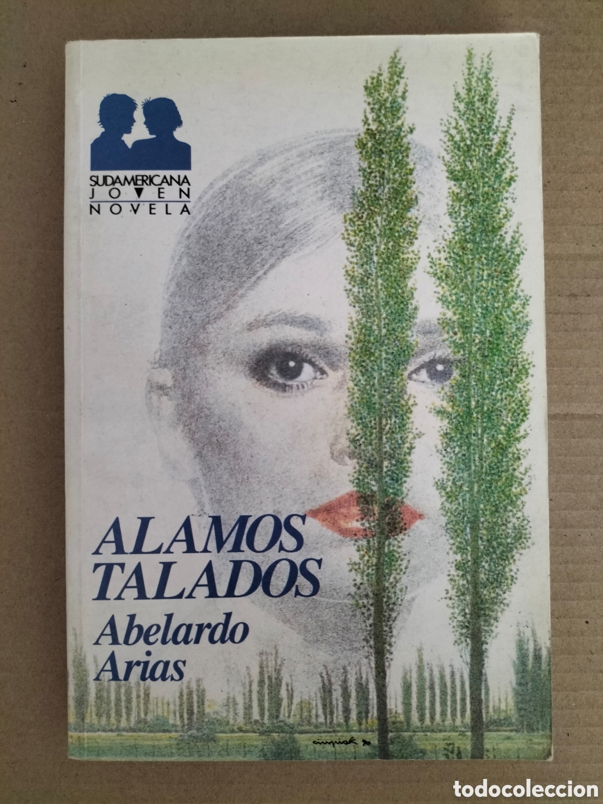 Libros de segunda mano: Alamos talados. Abelardo Arias. Sudamericana joven novela. Editorial Sudamericana, 1998. Libro
