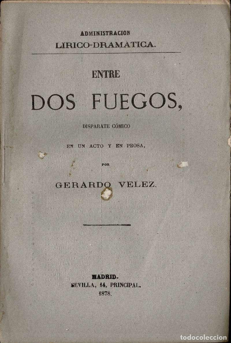 Libros de segunda mano: Entre Dos fuegos - Gerardo V&eacute;lez