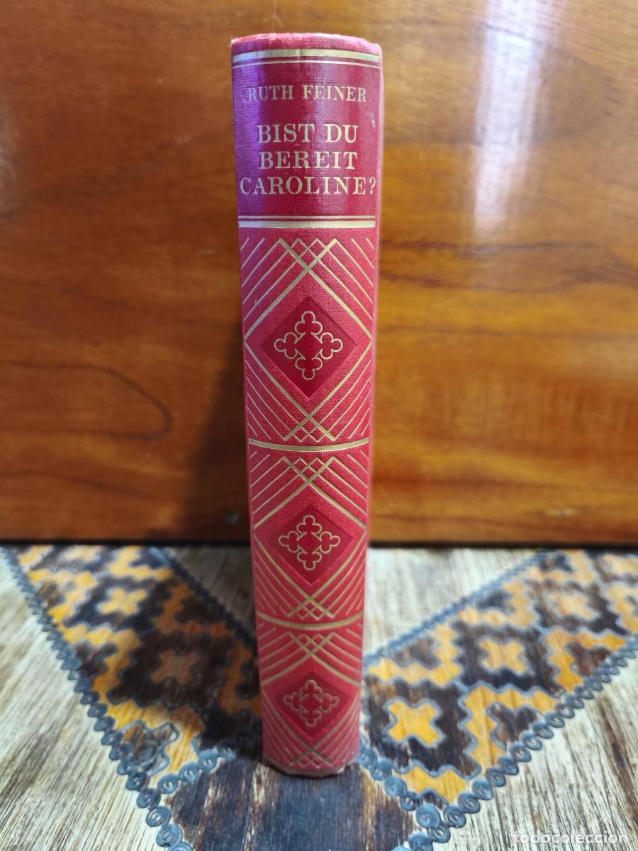 Libros de segunda mano: RUTH FEINER &ndash; BIST DU BEREIT, CAROLINE? &ndash; VERLAG HALLWAG, BERN &ndash; 1949