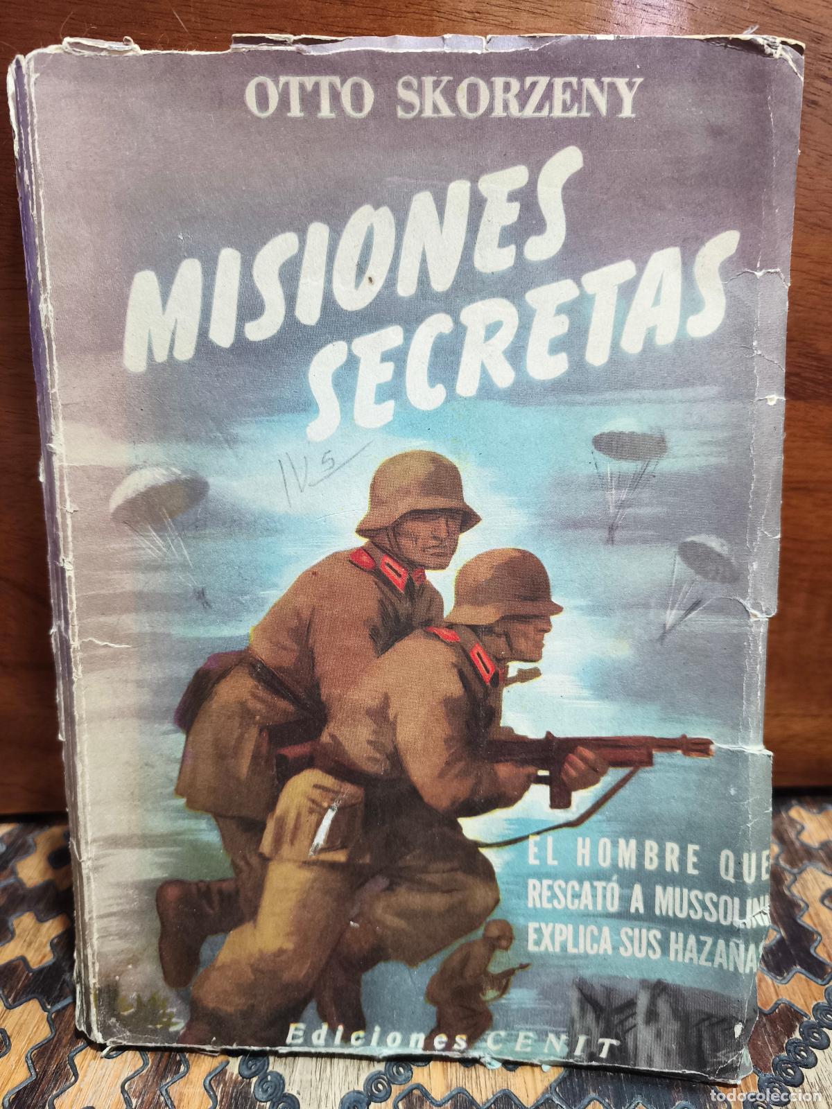 Libros de segunda mano: OTTO SKORZENY &ndash; MISIONES SECRETAS &ndash; EDICIONES CENIT