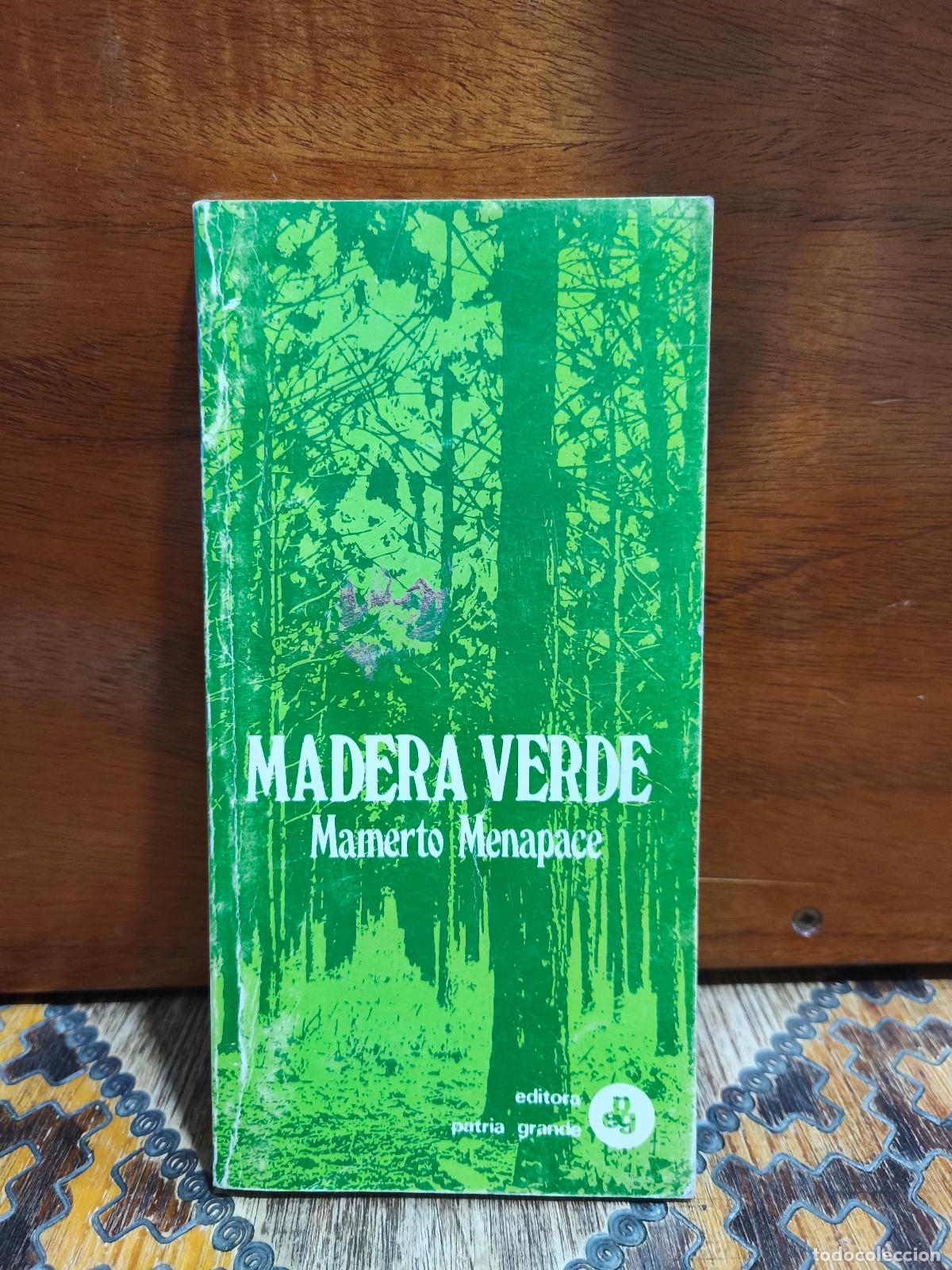 Libros de segunda mano: MADERA VERDE &ndash; Mamerto Menapace - Foto 1