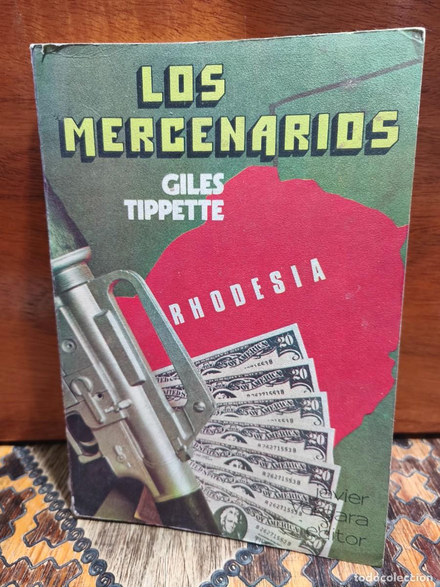 Libros de segunda mano: GILES TIPPETTE &ndash; LOS MERCENARIOS - 1977