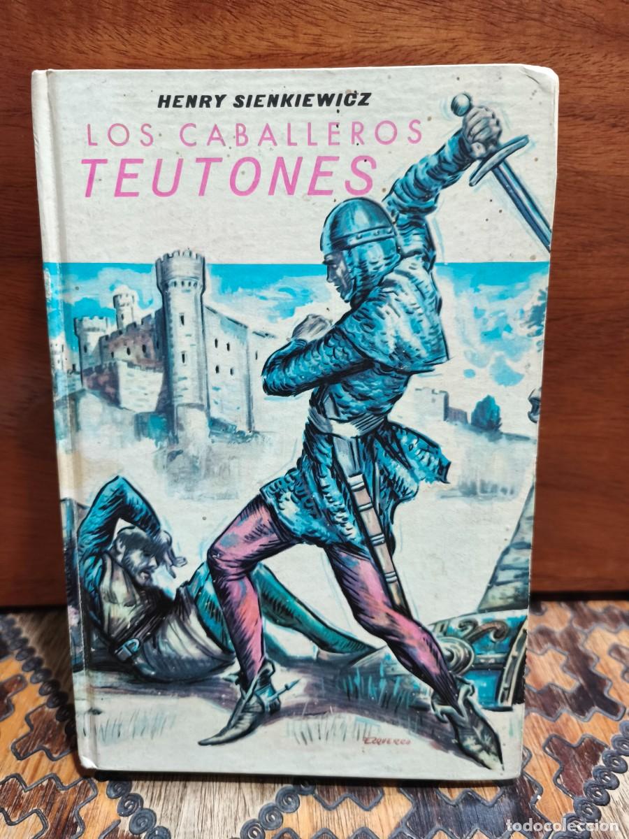 Libros de segunda mano: HENRYK SIENKIEWICZ &ndash; LOS CABALLEROS TEUTONES &ndash; EDITORIAL MATEU &ndash; 1965