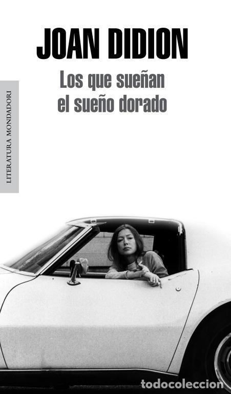Libros de segunda mano: Los que sue&ntilde;an el sue&ntilde;o dorado. - Joan Didion.